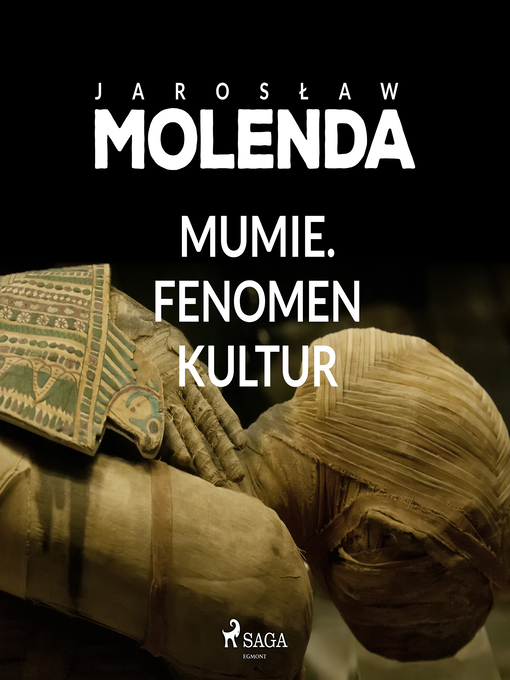 Title details for Mumie. Fenomen kultur by Jarosław Molenda - Available